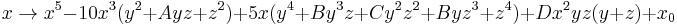 
x\rightarrow 
x^5 - 10 x^3 (y^2 %2B A y z %2B z^2) %2B 5 x (y^4 %2B B y^3 z %2B C y^2 z^2 %2B B y z^3 %2B z^4) %2B D x^2 y z (y%2Bz) %2B x_0
