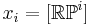 x_i=[\mathbb{R}\mathbb{P}^i]