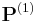 \mathbf{P}^{(1)}