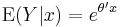 \operatorname{E}(Y|x)=e^{\theta' x}\,