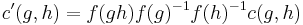 c^\prime(g,h) = f(gh)f(g)^{-1} f(h)^{-1} c(g,h)