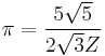 \pi=\frac{5\sqrt{5}}{2\sqrt{3}Z} \!