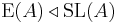 \operatorname{E}(A) \triangleleft \operatorname{SL}(A)