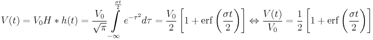 V(t) = V_0{H*h}(t) = \frac{V_0}{\sqrt{\pi}}\int\limits_{-\infty}^{\frac{\sigma t}{2}}e^{-\tau^2}d\tau = \frac{V_0}{2}\left[1%2B\mathrm{erf}\left(\frac{\sigma t}{2}\right)\right]\Leftrightarrow\frac{V(t)}{V_0}=\frac{1}{2}\left[1%2B\mathrm{erf}\left(\frac{\sigma t}{2}\right)\right]