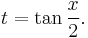 t = \tan\frac{x}{2}.