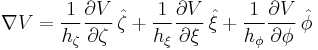 
\nabla V = 
\frac{1}{h_{\zeta}} \frac{\partial V}{\partial \zeta} \,\hat{\zeta}%2B
\frac{1}  {h_{\xi}} \frac{\partial V}{\partial \xi}   \,\hat{\xi}%2B
\frac{1} {h_{\phi}} \frac{\partial V}{\partial \phi}  \,\hat{\phi}
