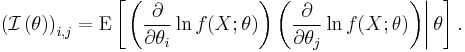 
{\left(\mathcal{I} \left(\theta \right) \right)}_{i, j}
=
\operatorname{E}
\left[\left.
 \left(\frac{\partial}{\partial\theta_i} \ln f(X;\theta)\right)
 \left(\frac{\partial}{\partial\theta_j} \ln f(X;\theta)\right)
\right|\theta\right].
