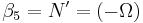 \beta_5 = N' = ( -\Omega )