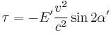 \tau=-E'\frac{v^{2}}{c^{2}}\sin2\alpha'