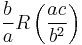 \frac{b}{a}R\left(\frac{ac}{b^2}\right)