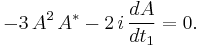 -3\, A^2\, A^\ast - 2\, i\, \frac{dA}{dt_1} = 0.