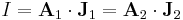  I = \mathbf{A}_1 \cdot \mathbf{J}_1 = \mathbf{A}_2 \cdot \mathbf{J}_2 \,\!