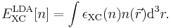 E_{\rm XC}^{\rm LDA}[n]=\int\epsilon_{\rm XC}(n)n (\vec{r}) {\rm d}^3r.