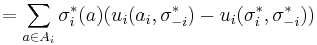 
  =  \sum_{a \in A_i} \sigma^*_i(a) (u_i(a_i, \sigma^*_{-i}) - u_i(\sigma^*_i, \sigma^*_{-i}))
