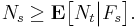 N_{s} \geq \mathbf{E} \big[ N_{t} \big| F_{s} \big].