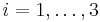 \,i=1, \ldots,3\,