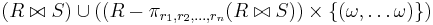 (R \bowtie S) \cup ((R - \pi_{r_1, r_2, \dots, r_n}(R \bowtie S)) \times \{(\omega, \dots \omega)\})