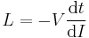  L = - V \frac{{\mathrm{d} t}}{\mathrm{d} I} \,\!