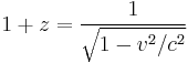 1 %2B z = \frac{1}{\sqrt{1-v^2/c^2}}