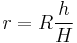  r= R \frac{h}{H} 