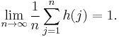  \lim_{n\to\infty} \frac{1}{n}\sum_{j=1}^n h(j) = 1. 