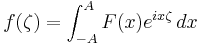 f(\zeta) = \int_{-A}^A F(x)e^{i x\zeta}\,dx