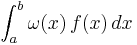  \int_a^b \omega(x)\,f(x)\,dx 