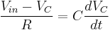 
\frac{V_{in} - V_C}{R} = C\frac{dV_C}{dt}
