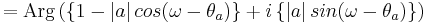 = \mbox{Arg} \left( \left\{ 1 - \left| a \right| cos( \omega - \theta_a ) \right\} %2B i \left\{ \left| a \right| sin( \omega - \theta_a ) \right\}\right)