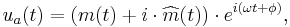 
u_a(t) = (m(t) %2B i\cdot \widehat{m}(t)) \cdot e^{i(\omega t %2B \phi)},
