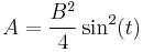 A=\frac{B^2}{4}\sin^2(t)