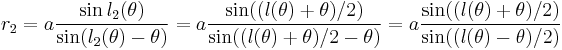 r_2=a \frac {\sin l_2(\theta)}{\sin (l_2(\theta) - \theta)} = a \frac {\sin ((l(\theta)%2B\theta)/2)}{\sin ((l(\theta)%2B\theta)/2 - \theta)} = a \frac{\sin((l(\theta)%2B\theta)/2)}{\sin((l(\theta)-\theta)/2)}