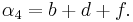 \alpha_4=b%2Bd%2Bf.