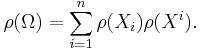 \rho(\Omega) = \sum_{i=1}^n \rho(X_i)\rho(X^i).