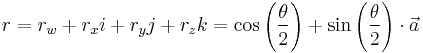 r = r_w %2B r_xi %2B r_yj %2B r_zk = \cos \left( \frac{\theta}{2} \right) %2B \sin \left( \frac{\theta}{2} \right) \cdot \vec{a}