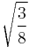 \sqrt{\frac{3}{8}}\!\,