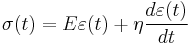 \sigma (t) = E \varepsilon(t) %2B \eta \frac {d\varepsilon(t)} {dt}