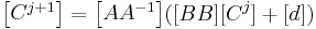  \begin{bmatrix}C^{j%2B1}\end{bmatrix}=\begin{bmatrix}AA^{-1}\end{bmatrix}([BB][C^{j}]%2B[d])