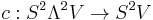 c�: S^2\Lambda^2 V \to S^2V