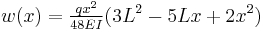 w(x) = \tfrac{qx^2}{48EI}(3L^2-5Lx%2B2x^2)