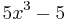  5x^3-5 \,