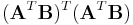 (\mathbf{A}^T\mathbf{B})^T(\mathbf{A}^T\mathbf{B})