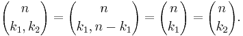 {n\choose k_1,k_2}={n\choose k_1, n-k_1}={n\choose k_1}= {n\choose k_2}.