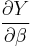 \frac{\partial Y}{\partial \beta} 