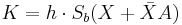 K = h \cdot S_b (X %2B \bar{X}A)