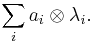 \sum_i a_i \otimes \lambda_i.