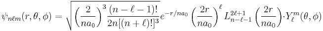  \psi_{n\ell m}(r,\theta,\phi) = \sqrt {{\left (  \frac{2}{n a_0} \right )}^3\frac{(n-\ell-1)!}{2n[(n%2B\ell)!]^3} } e^{- r/na_0} \left(\frac{2r}{na_0}\right)^{\ell} L_{n-\ell-1}^{2\ell%2B1}\left(\frac{2r}{na_0}\right) \cdot Y_{\ell}^{m}(\theta, \phi ) 