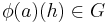 \phi(a)(h)\in G