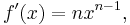 f'(x)=nx^{n-1},\!