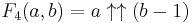 F_4(a, b) = a \uparrow\uparrow (b - 1)